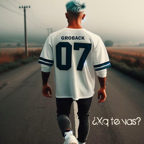 Groback – Xq te vas?